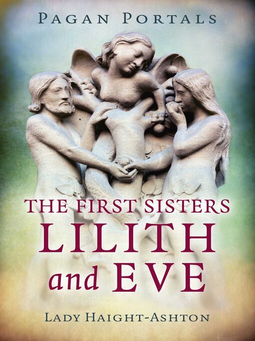 Title details for Pagan Portals--The First Sisters by Lady Haight-Ashton - Available